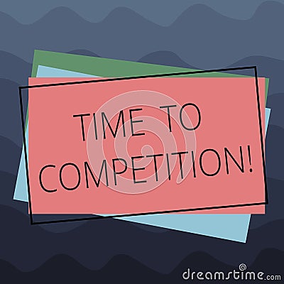 Conceptual hand writing showing Time To Competition. Business photo text resource and firm that make better use of Stock Photo