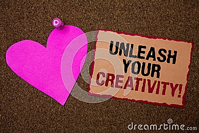 Conceptual hand writing showing Unleash Your Creativity Call. Business photo showcasing Develop Personal Intelligence Wittiness Wi Stock Photo