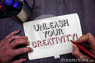 Conceptual hand writing showing Unleash Your Creativity Call. Business photo showcasing Develop Personal Intelligence Wittiness Wi Stock Photo