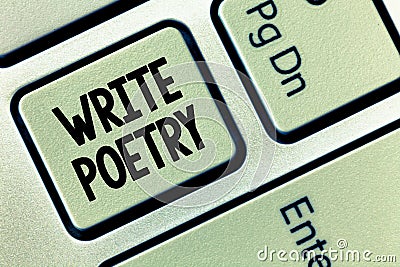 Conceptual hand writing showing Write Poetry. Business photo showcasing Writing literature roanalysistic melancholic Stock Photo