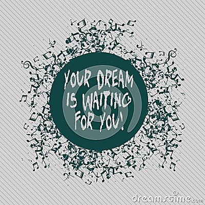 Conceptual hand writing showing Your Dream Is Waiting For You. Business photo text Goal Objective Intention Target Yearning Plan Stock Photo