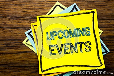 Conceptual hand writing text caption inspiration showing Upcoming Events. Business concept for Appointment Agenda List written on Stock Photo