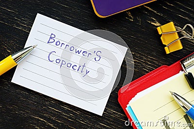 Conceptual photo about Borrower`S Capacity with handwritten phrase Stock Photo