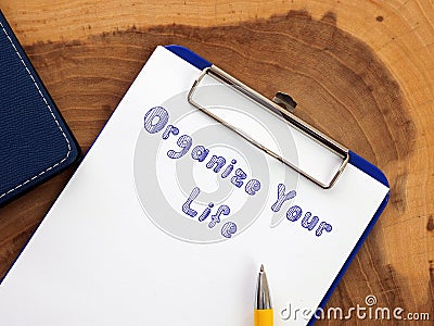 Conceptual photo about Organize Your Life with written phrase Stock Photo