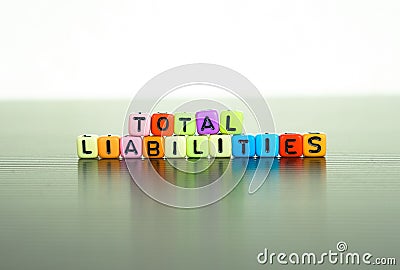 Conceptual of total liabilities of financial statements. Stock Photo