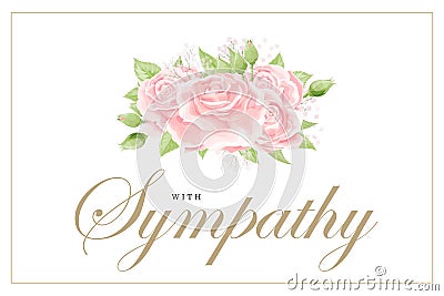 Condolences sympathy card floral cream pink rose bouquet and lettering Vector Illustration