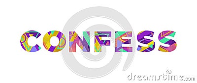 Confess Concept Retro Colorful Word Art Illustration Vector Illustration