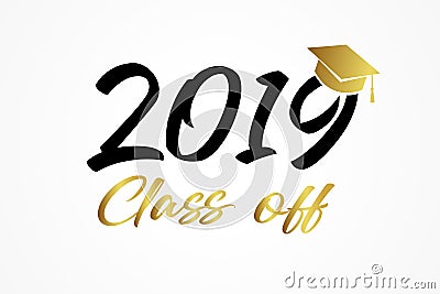 Class of 2019, modern calligraphy golden & black Vector Illustration