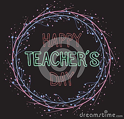 Congratulations on the day of the teacher on the blackboard Vector Illustration