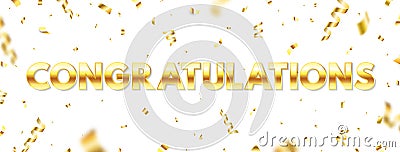 Congratulations long banner with golden text and falling confetti. Congrats greeting card on white background. Gold foil Vector Illustration