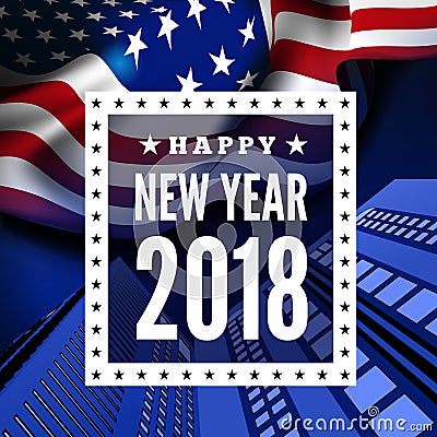 Congratulations on the new 2018 against the background of the United States flag. Vector Vector Illustration