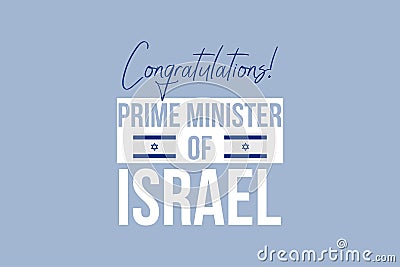 Congratulations Prime Minister - vector illustration. Vector illustration. Vector Illustration