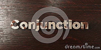 Conjunction - grungy wooden headline on Maple - 3D rendered royalty free stock image Stock Photo