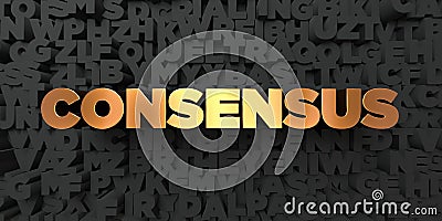 Consensus - Gold text on black background - 3D rendered royalty free stock picture Stock Photo