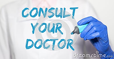 Consult your doctor inscription text. professional treatment Stock Photo