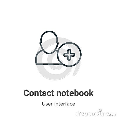 Contact notebook outline vector icon. Thin line black contact notebook icon, flat vector simple element illustration from editable Vector Illustration