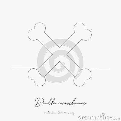 Continuous line drawing. doodle crossbones bone. simple vector illustration. doodle crossbones bone concept hand drawing sketch Vector Illustration