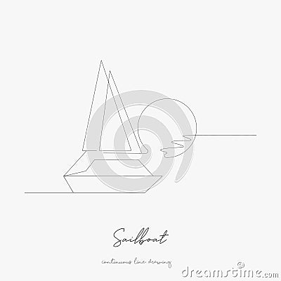 Continuous line drawing. sailboat. simple vector illustration. sailboat concept hand drawing sketch line Vector Illustration