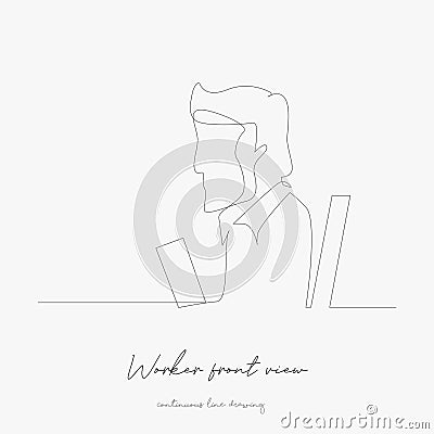 Continuous line drawing. worker front view. simple vector illustration. worker front view concept hand drawing sketch line Vector Illustration