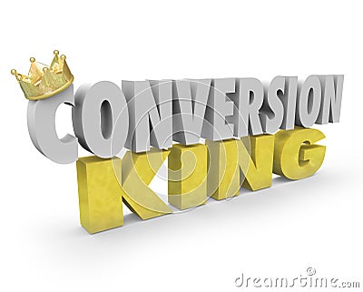 Conversion King Words Top Sales Leader Consultant Selling Expert Stock Photo