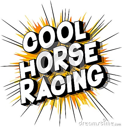 Cool Horse Racing - Comic book style words. Vector Illustration
