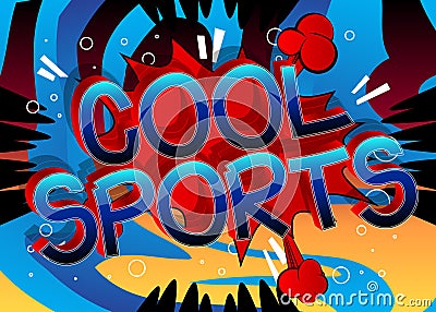 Cool Sports Comic book style cartoon words. Vector Illustration