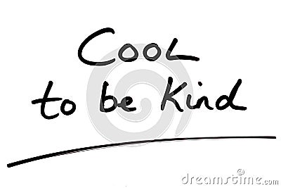 Cool to be Kind Stock Photo
