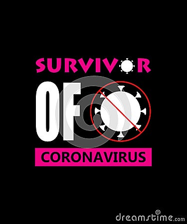 Corona Virus - Survivor of COVID-19 t-shirt. vector design. Poster, banner, and slogan. Pink concept and coronavirus sign Vector Illustration