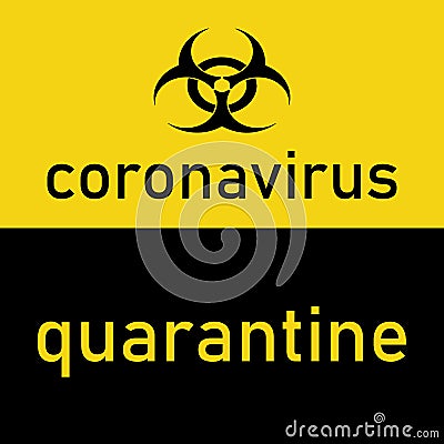 Coronavirus biohazard warning Quarantine Poster. Vector template for posters, banners, advertising. Stop COVID-19. Danger of Stock Photo