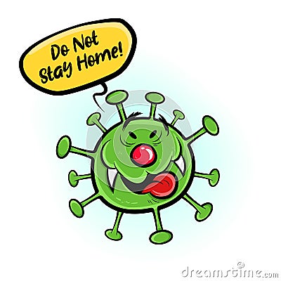 Coronavirus COVID-19 with scary and evil face. Novel corona Virus pandemic against Stay Home advice! Cartoon Illustration