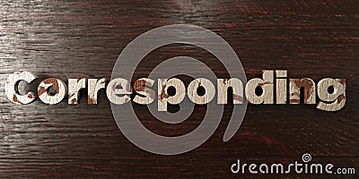 Corresponding - grungy wooden headline on Maple - 3D rendered royalty free stock image Stock Photo