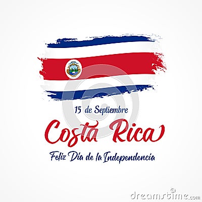Costa Rica, Feliz Dia de la Independencia lettering and grunge flag Vector Illustration