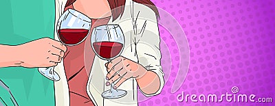 Couple Hands Clinking Glass Of Red Wine Toasting Pop Art Retro Pin Up Background Vector Illustration