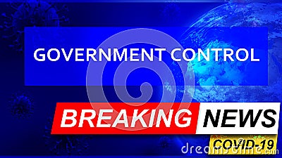 Covid and government control in breaking news - stylized tv blue news screen with news related to corona pandemic and government Cartoon Illustration