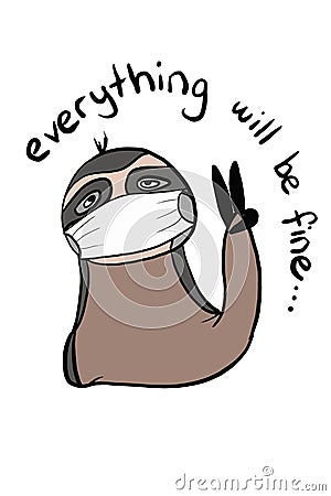 For covid -19 high motivation cartoon cute slothy characters taking face mask and say everthing will be fine Stock Photo