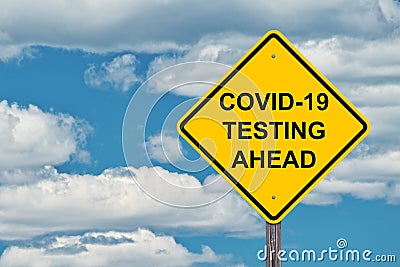 Covid 19 Testing Ahead Warning Sign Stock Photo