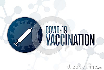 COVID 19 vaccination concept. Template for background, banner, card, poster with text inscription. Vector EPS10 Vector Illustration