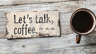 Cozy coffee moment with a rustic sign inviting conversations. Perfect for coffee lovers and cafe decor inspiration Stock Photo