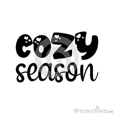 cozy season black letter quote Vector Illustration