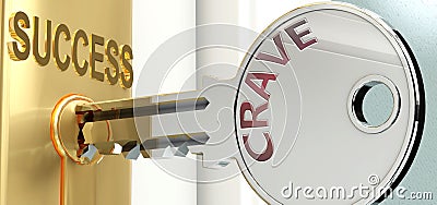 Crave and success - pictured as word Crave on a key, to symbolize that Crave helps achieving success and prosperity in life and Cartoon Illustration