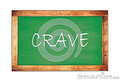 CRAVE text written on green school board Stock Photo