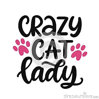 Crazy Cat Lady lettering with dog footprint, kitten paws Vector Illustration