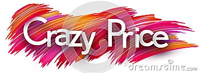Crazy price paper word sign with pink paint brush strokes over white Vector Illustration