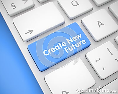 Create New Future - Message on the Blue Keyboard Keypad. 3D. Stock Photo