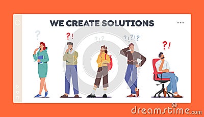 Create Solution Landing Page Template. People Thinking Serious Tasks, Searching Information, Characters with Question Vector Illustration