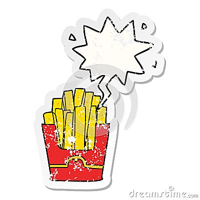 A creative cartoon junk food fries and speech bubble distressed sticker Vector Illustration