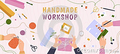 Creative craft workshop. Desk top view with hands work on handmade hobby, knitting, diy gifts and painting. Art crafts Vector Illustration