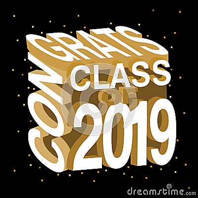 Creative vector typography illustration of Congrats Class of 2019 Vector Illustration