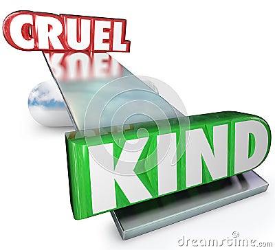 Cruelty Vs Kindness Words Balance Cruel or Kind Stock Photo