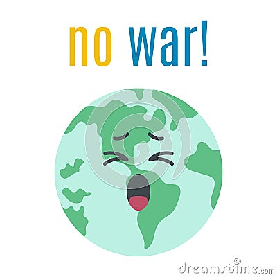 Crying Earth begs to stop war in Ukraine. Vector Illustration